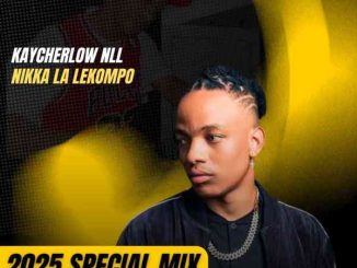 DJ Ace, Kaycherlow NLL, Nikka la lekompo, 2025 Special Mix, mp3, download, datafilehost, toxicwap, fakaza,House Music, Amapiano, Amapiano 2025, Amapiano Mix, Amapiano Music