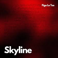 Figo Le Tee, Skyline, mp3, download, datafilehost, toxicwap, fakaza,House Music, Amapiano, Amapiano 2025, Amapiano Mix, Amapiano Music