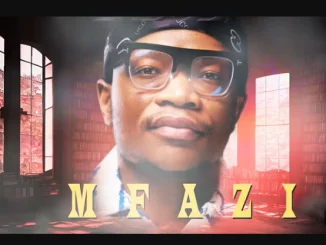 Master KG, Mfazi, mp3, download, datafilehost, toxicwap, fakaza, Afro House, Afro House 2025, Afro House Mix, Afro House Music, Afro Tech, House Music