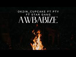 Okzin Cupcake, Awbabize, PTY, Star gang, mp3, download, datafilehost, toxicwap, fakaza, Afro House, Afro House 2025, Afro House Mix, Afro House Music, Afro Tech, House Music