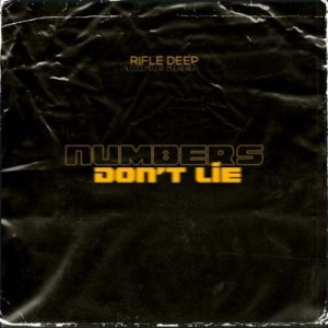 Rifle Deep, NUMBERS DONT LIE, download, zip, zippyshare, fakaza, EP, datafilehost, album, House Music, Amapinao, Amapiano 2025, Amapiano Mix, Amapiano Music