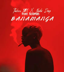 Thebza 101, Banamanga, Nathi Deep, Scopion,mp3, download, datafilehost, toxicwap, fakaza,House Music, Amapiano, Amapiano 2025, Amapiano Mix, Amapiano Music
