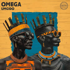 Umgido, Omega, download ,zip, zippyshare, fakaza, EP, datafilehost, album, Afro House, Afro House 2025, Afro House Mix, Afro House Music, Afro Tech, House Music