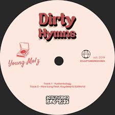 Young Molz, Dirty Hymns,download ,zip, zippyshare, fakaza, EP, datafilehost, album, Deep House Mix, Deep House, Deep House Music, Deep Tech, Afro Deep Tech, House Music