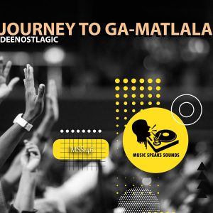 DeeNostalgic, Journey to Ga-Matlala, download ,zip, zippyshare, fakaza, EP, datafilehost, album, Deep House Mix, Deep House, Deep House Music, Deep Tech, Afro Deep Tech, House Music