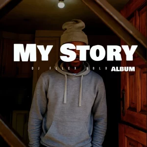 Dj Fllex Gold, My Story, download ,zip, zippyshare, fakaza, EP, datafilehost, album, Gqom Beats, Gqom Songs, Gqom Music, Gqom Mix, House Music