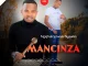 Mancinza, Ngiqhub’intwala ngewisa, download ,zip, zippyshare, fakaza, EP, datafilehost, album, Maskandi Songs, Maskandi, Maskandi Mix, Maskandi Music, Maskandi Classics