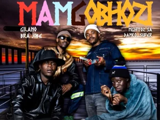 Mgiftoz sa, Mam’gobhozi Gilano, Bra Jobe, Danko Super, mp3, download, datafilehost, toxicwap, fakaza,House Music, Amapiano, Amapiano 2025, Amapiano Mix, Amapiano Music