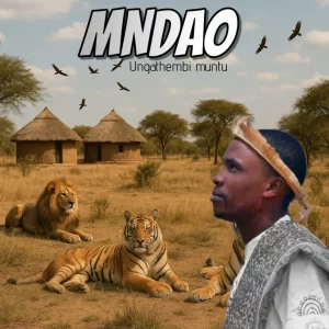 Mndao, Ungthembi Muntu, mp3, download, datafilehost, toxicwap, fakaza, Maskandi Songs, Maskandi, Maskandi Mix, Maskandi Music, Maskandi Classics