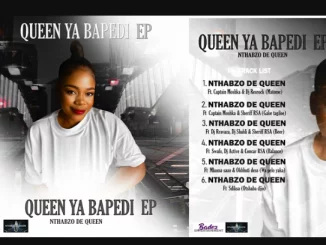 Nthabzo De Queen, Queen Ya Bapedi, download, zip, zippyshare, fakaza, EP, datafilehost, album, House Music, Amapinao, Amapiano 2025, Amapiano Mix, Amapiano Music