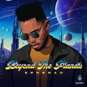 SpheraQ, Beyond The Planets, download ,zip, zippyshare, fakaza, EP, datafilehost, album, Deep House Mix, Deep House, Deep House Music, Deep Tech, Afro Deep Tech, House Music