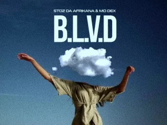 Stoz Da Afrikana, MO Dex, B.L.V.D, download ,zip, zippyshare, fakaza, EP, datafilehost, album, Deep House Mix, Deep House, Deep House Music, Deep Tech, Afro Deep Tech, House Music