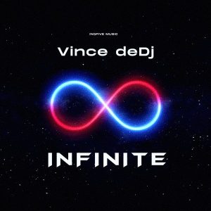 Vince deDJ, Infinite, download ,zip, zippyshare, fakaza, EP, datafilehost, album, Deep House Mix, Deep House, Deep House Music, Deep Tech, Afro Deep Tech, House Music