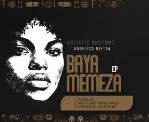 Artistic Rhythmz, Bayamemeza, download ,zip, zippyshare, fakaza, EP, datafilehost, album, Soulful House Mix, Soulful House, Soulful House Music, House Music