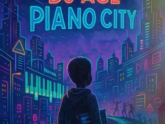 DJ Ace, Piano City, download,zip, zippyshare, fakaza, EP, datafilehost, album, House Music, Amapiano, Amapiano 2025, Amapiano Mix, Amapiano Music