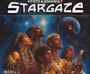 DJ Vitoto, Stargaze, BOKKIEULT,mp3, download, datafilehost, toxicwap, fakaza, Afro House, Afro House 2025, Afro House Mix, Afro House Music, Afro Tech, House Music