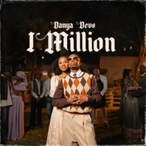 Danya Devs, 1 Million, download ,zip, zippyshare, fakaza, EP, datafilehost, album, Hiphop, Hip hop music, Hip Hop Songs, Hip Hop Mix, Hip Hop, Rap, Rap Music