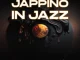 Djy Kp, Djy Khutso D'kota, Jappino in Jazz Vol.1, download,zip, zippyshare, fakaza, EP, datafilehost, album, House Music, Amapiano, Amapiano 2025, Amapiano Mix, Amapiano Music