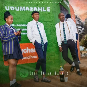 Dumakahle, Life After Matric, download ,zip, zippyshare, fakaza, EP, datafilehost, album, Maskandi Songs, Maskandi, Maskandi Mix, Maskandi Music, Maskandi Classics