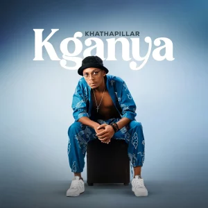 Khathapillar, Kganya, download,zip, zippyshare, fakaza, EP, datafilehost, album, House Music, Amapiano, Amapiano 2025, Amapiano Mix, Amapiano Music