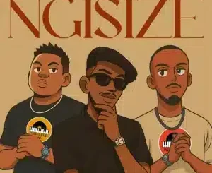 Olley RSA, Ngisize, De Soul, Caltonic SA, mp3, download, datafilehost, toxicwap, fakaza,House Music, Amapiano, Amapiano 2025, Amapiano Mix, Amapiano Music