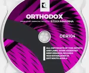 Stixx Manana, Orthodox, 013 Unleashed Mix, mp3, download, datafilehost, toxicwap, fakaza, Deep House Mix, Deep House, Deep House Music, Deep Tech, Afro Deep Tech, House Music