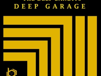 The Deep Bandits, Deep Garage, download ,zip, zippyshare, fakaza, EP, datafilehost, album, Deep House Mix, Deep House, Deep House Music, Deep Tech, Afro Deep Tech, House Music