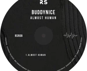Buddynice, Almost Human, mp3, download, datafilehost, toxicwap, fakaza, Deep House Mix, Deep House, Deep House Music, Deep Tech, Afro Deep Tech, House Music