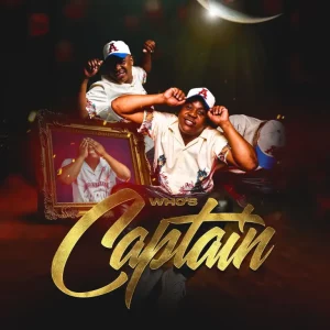 Captain, Who’s Captain, download ,zip, zippyshare, fakaza, EP, datafilehost, album, Gqom Beats, Gqom Songs, Gqom Music, Gqom Mix, House Music