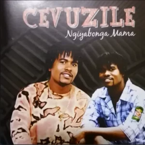 Cevuzile, Ngiyabonga Mama, download ,zip, zippyshare, fakaza, EP, datafilehost, album, Maskandi Songs, Maskandi, Maskandi Mix, Maskandi Music, Maskandi Classics