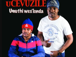 Cevuzile, Umuthi Wes’londa, download ,zip, zippyshare, fakaza, EP, datafilehost, album, Maskandi Songs, Maskandi, Maskandi Mix, Maskandi Music, Maskandi Classics