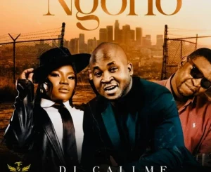 DJ Call Me, Ngoho, Makhadzi Entertainment, Dj Janisto, mp3, download, datafilehost, toxicwap, fakaza,House Music, Amapiano, Amapiano 2025, Amapiano Mix, Amapiano Music