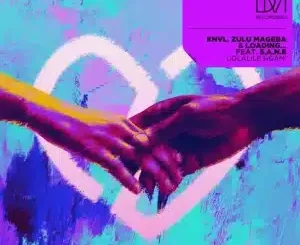 KNVL, Udlalile Ngam, Zulu Mageba, Loading, mp3, download, datafilehost, toxicwap, fakaza, Afro House, Afro House 2025, Afro House Mix, Afro House Music, Afro Tech, House Music