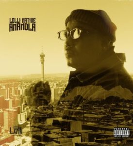Lolli Native, Amandla, download ,zip, zippyshare, fakaza, EP, datafilehost, album, Hiphop, Hip hop music, Hip Hop Songs, Hip Hop Mix, Hip Hop, Rap, Rap Music