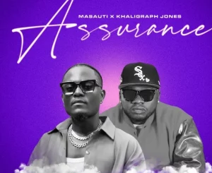 Masauti, Assurance, Khaligraph Jones, mp3, download, datafilehost, toxicwap, fakaza,House Music, Amapiano, Amapiano 2025, Amapiano Mix, Amapiano Music