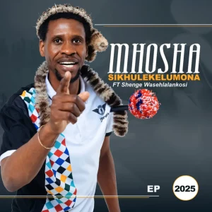 Mhosha, Sikhulekela umona, download ,zip, zippyshare, fakaza, EP, datafilehost, album, Maskandi Songs, Maskandi, Maskandi Mix, Maskandi Music, Maskandi Classics