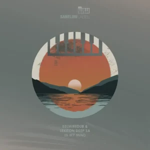 BelmireDub, Lexiton Deep SA, In My Mind, download ,zip, zippyshare, fakaza, EP, datafilehost, album, Deep House Mix, Deep House, Deep House Music, Deep Tech, Afro Deep Tech, House Music