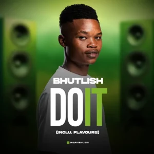 Bhutlish, DO IT, download ,zip, zippyshare, fakaza, EP, datafilehost, album, Deep House Mix, Deep House, Deep House Music, Deep Tech, Afro Deep Tech, House Music
