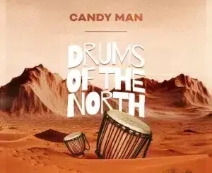 Candy Man, Drums of the North, mp3, download, datafilehost, toxicwap, fakaza, Afro House, Afro House 2025, Afro House Mix, Afro House Music, Afro Tech, House Music