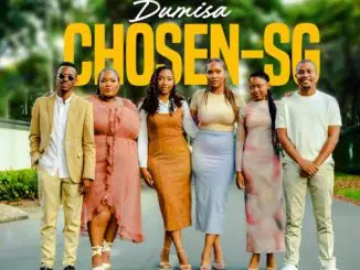 Chosen SG, Dumisa, download ,zip, zippyshare, fakaza, EP, datafilehost, album, Gospel Songs, Gospel, Gospel Music, Christian Music, Christian Songs