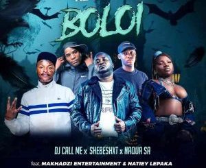 DJ Call Me, Ke Chaba Boloi, Shebeshxt, Naqua SA, Makhadzi Entertainment, Natiey Lepaka, mp3, download, datafilehost, toxicwap, fakaza,House Music, Amapiano, Amapiano 2025, Amapiano Mix, Amapiano Music