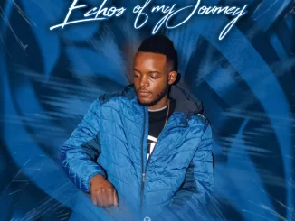 Djy Khutso D’kota, Echoes Of My Journey, download,zip, zippyshare, fakaza, EP, datafilehost, album, House Music, Amapiano, Amapiano 2025, Amapiano Mix, Amapiano Music