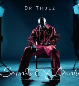 Dr Thulz, Sounds of Bantu, download ,zip, zippyshare, fakaza, EP, datafilehost, album, Afro House, Afro House 2025, Afro House Mix, Afro House Music, Afro Tech, House Music