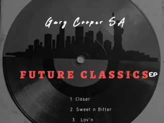 Gary Cooper SA, Future Classics, download ,zip, zippyshare, fakaza, EP, datafilehost, album, Deep House Mix, Deep House, Deep House Music, Deep Tech, Afro Deep Tech, House Music