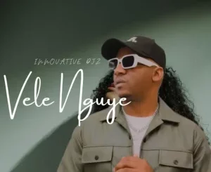 Innovative Djz, Vele Nguye, mp3, download, datafilehost, toxicwap, fakaza, Afro House, Afro House 2025, Afro House Mix, Afro House Music, Afro Tech, House Music