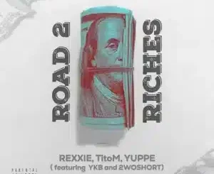 Rexxie, ROAD 2 RICHES, TitoM, Yuppe, YKB, 2woShortRSA, mp3, download, datafilehost, toxicwap, fakaza,House Music, Amapiano, Amapiano 2025, Amapiano Mix, Amapiano Music