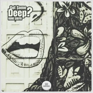 Rune Sibiya, Got Some Deep?, download ,zip, zippyshare, fakaza, EP, datafilehost, album, Deep House Mix, Deep House, Deep House Music, Deep Tech, Afro Deep Tech, House Music