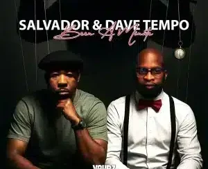 Salvador, Been A Minute, Dave Tempo, mp3, download, datafilehost, toxicwap, fakaza, Afro House, Afro House 2025, Afro House Mix, Afro House Music, Afro Tech, House Music