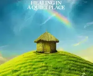 UMngomezulu, Healing In A Quiet Place, mp3, download, datafilehost, toxicwap, fakaza, Soulful House Mix, Soulful House, Soulful House Music, House Music