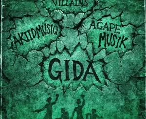 Akiidmusiq, Gida, Agape Muziq, House Villains, mp3, download, datafilehost, toxicwap, fakaza, Afro House, Afro House 2025, Afro House Mix, Afro House Music, Afro Tech, House Music
